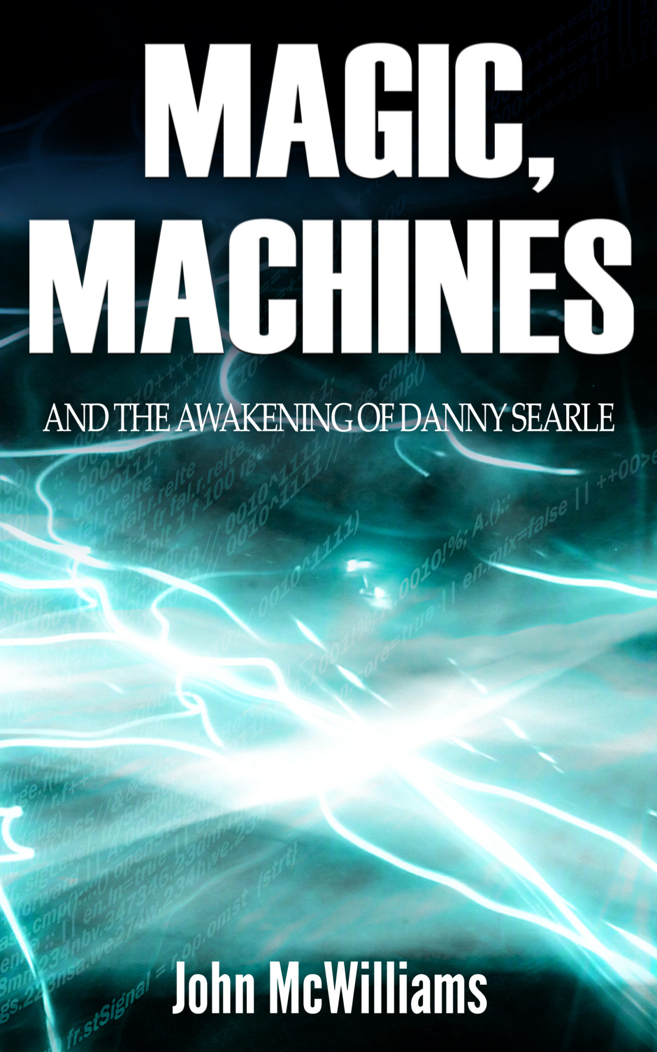Magic, Machines and the Awakening of Danny Searle by John McWilliams
