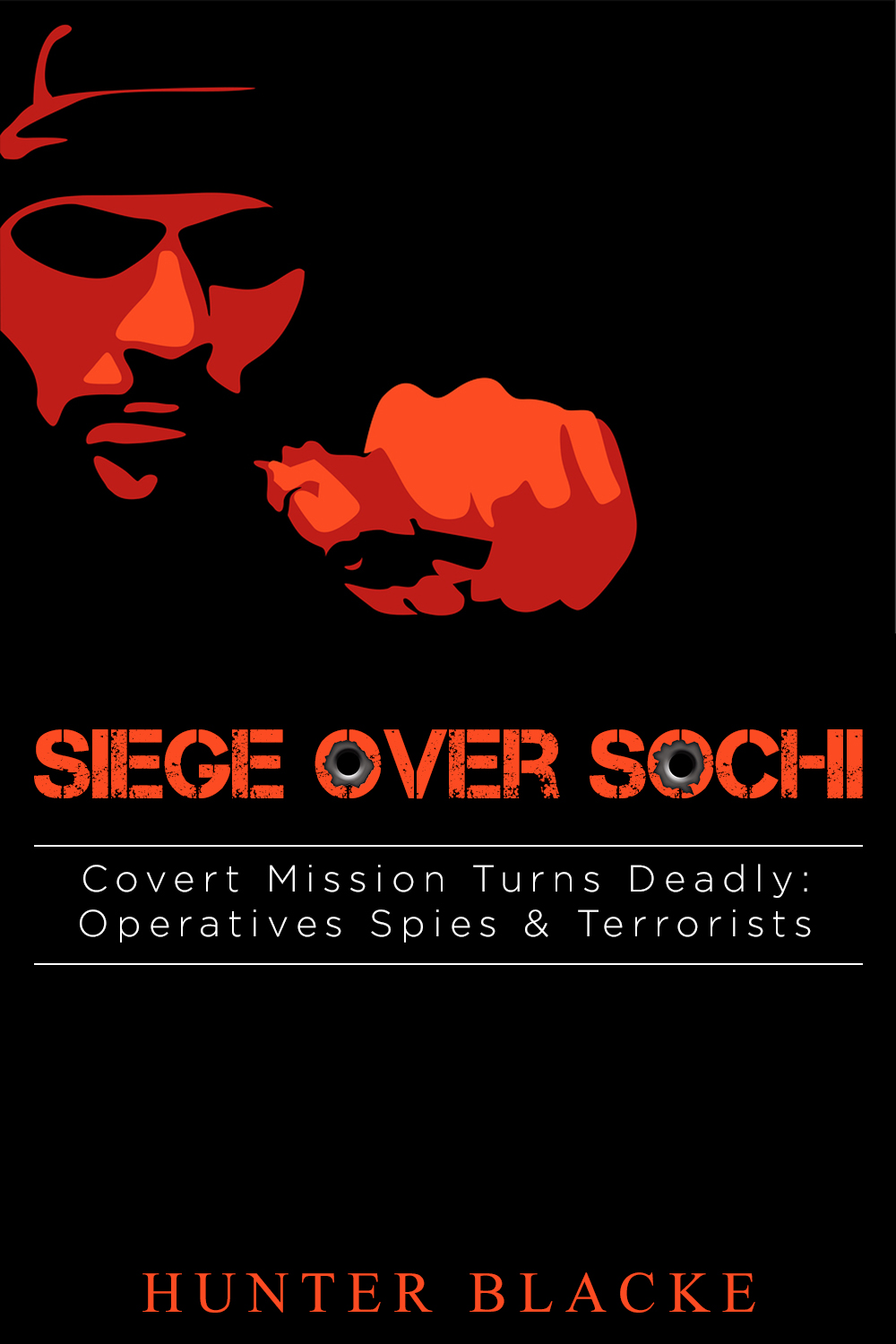 Siege Over Sochi by Hunter Blacke