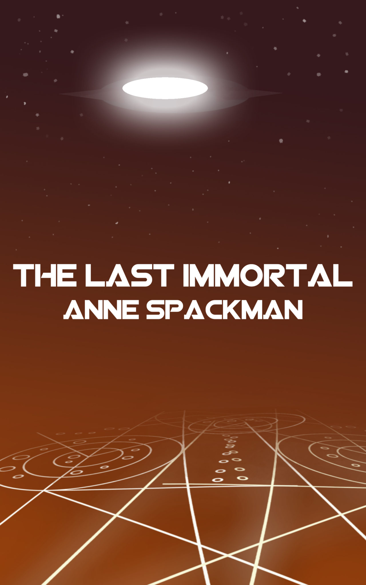 The Last Immortal by Anne Spackman
