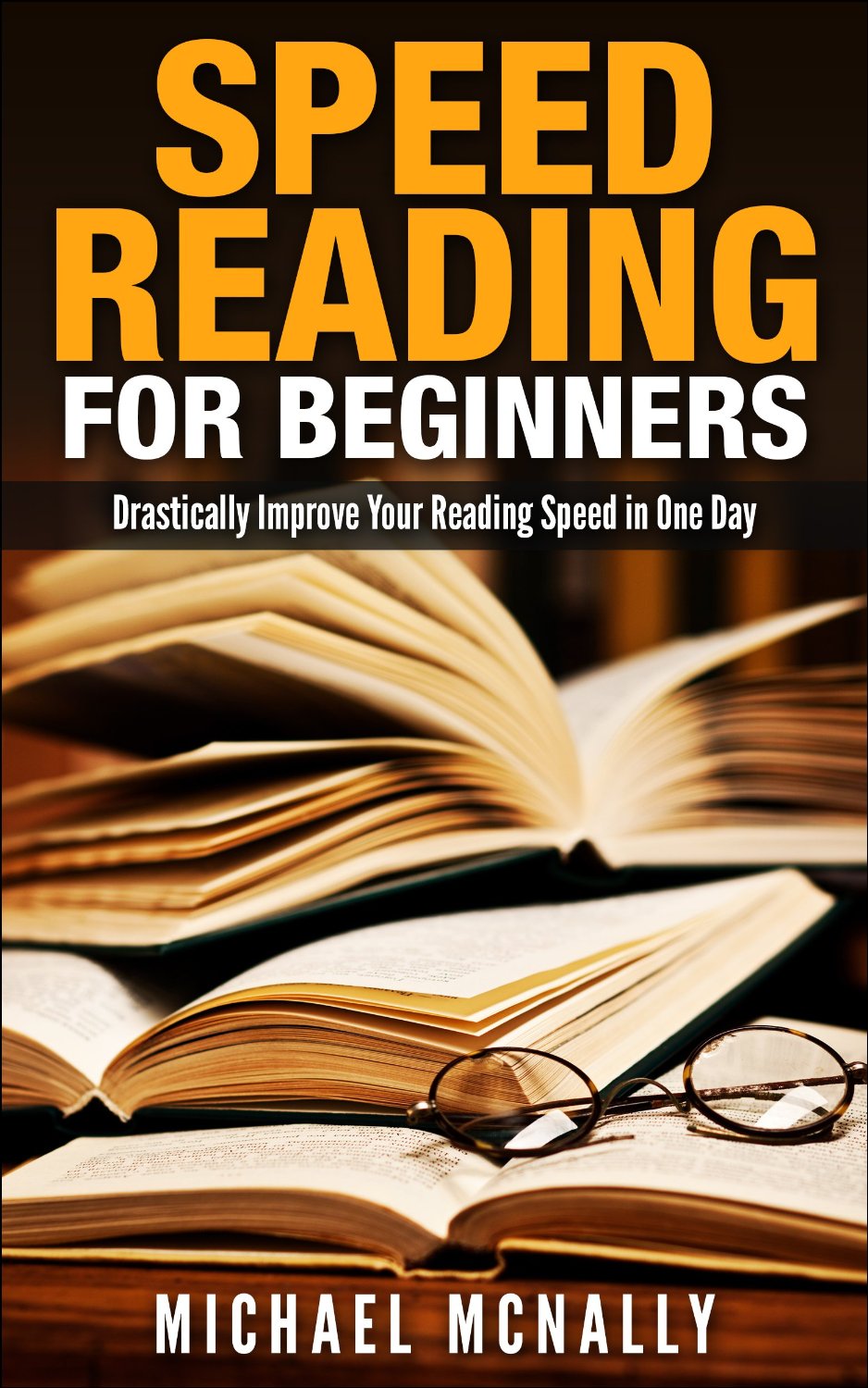 Speed Reading For Beginners by Michael  McNally