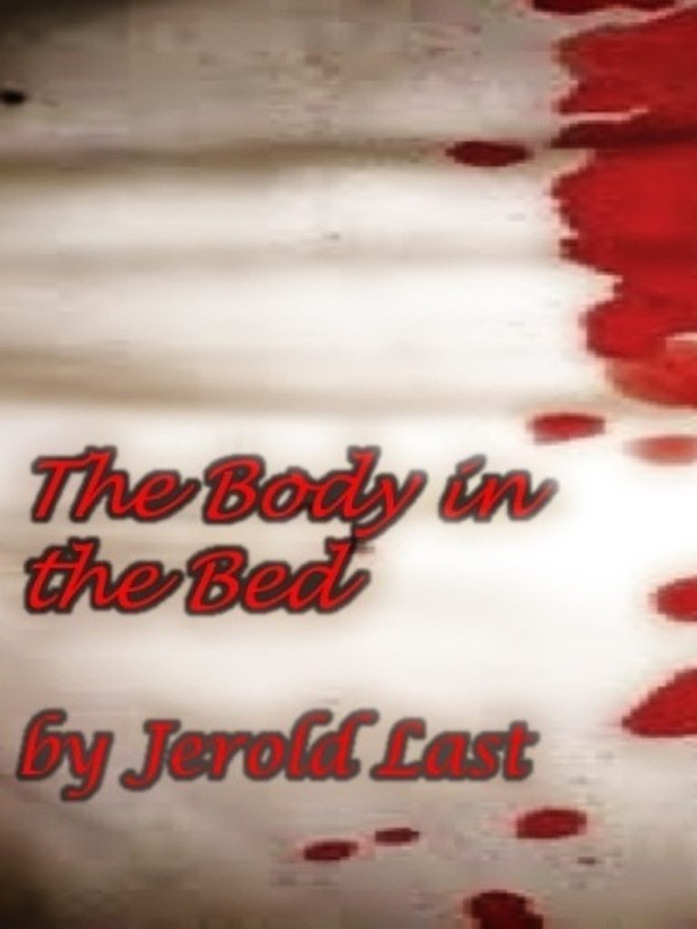 The Body in the Bed by Jerold Last