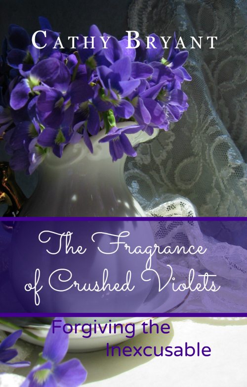 The Fragrance of Crushed Violets by Cathy Bryant