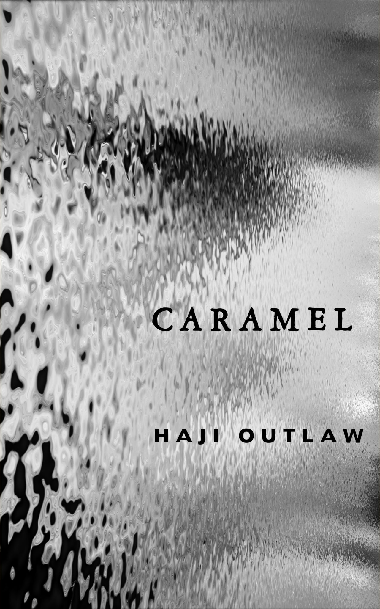 Caramel – Part I by Haji Outlaw