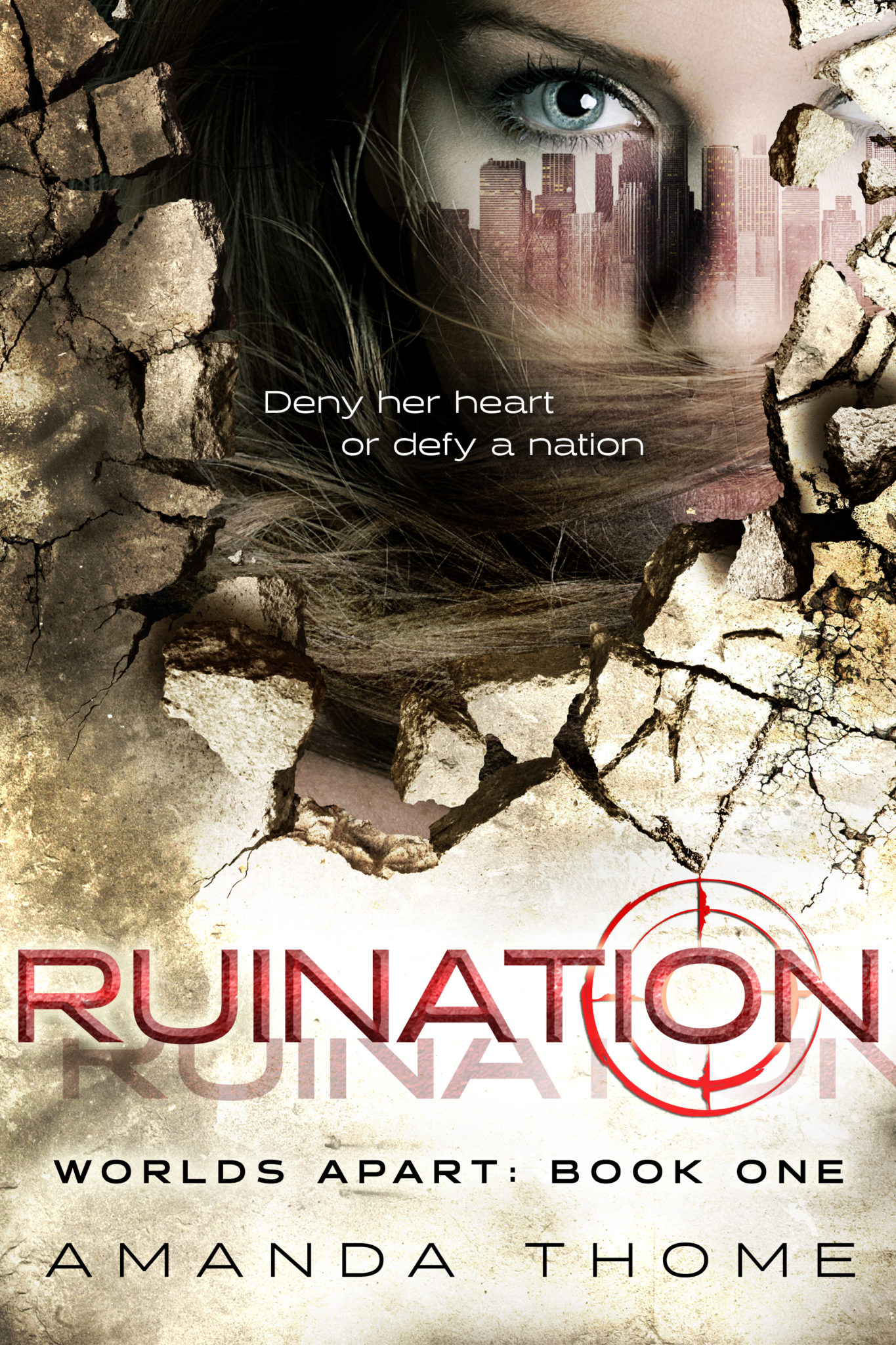 Ruination, Worlds Apart Book One by Amanda Thome