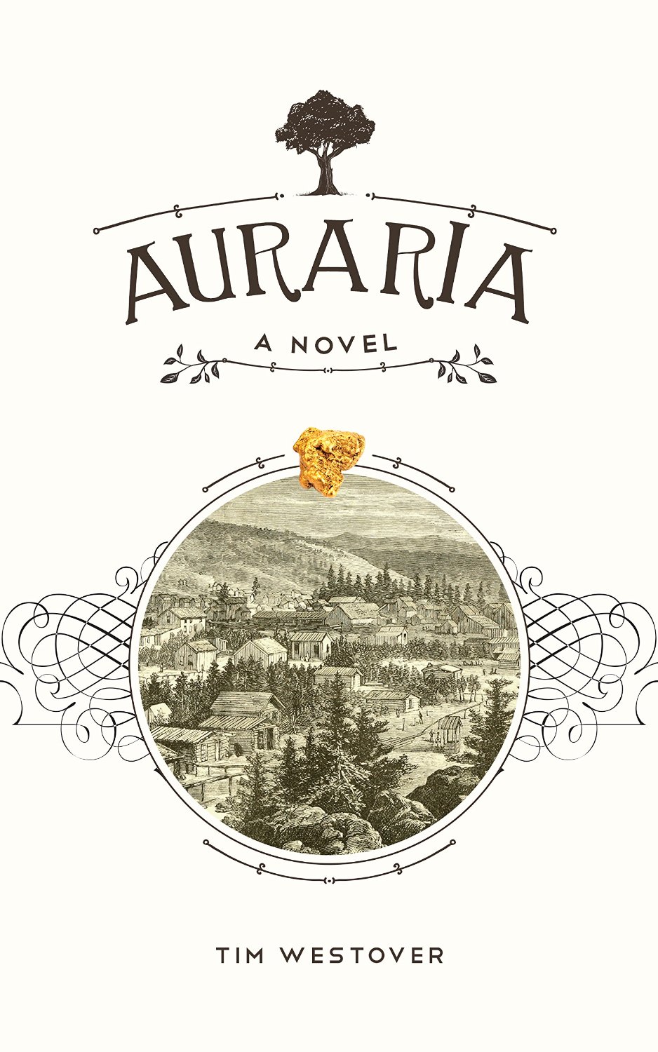 Auraria: A Novel by Tim Westover
