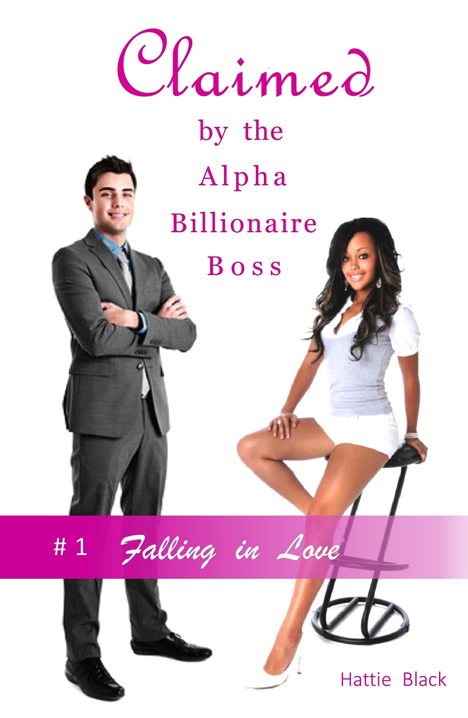 Claimed by the Alpha Billionaire Boss: Falling in Love #1 by Hattie Black