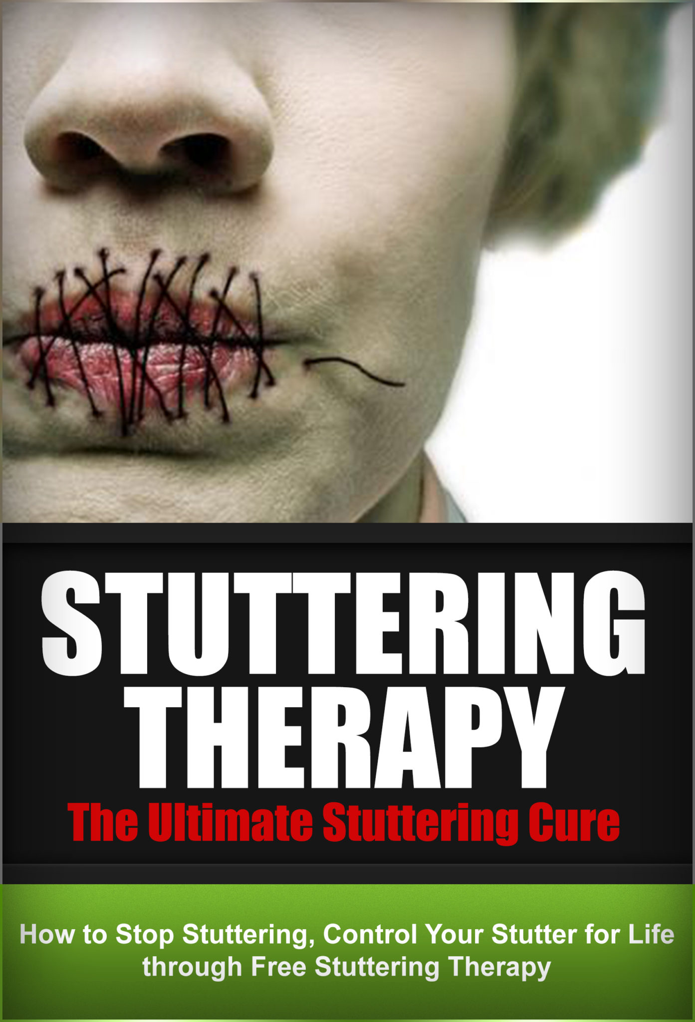 Stuttering Therapy – The Ultimate Stuttering Cure: How To Stop Stuttering, Control Your Stutter For Life Through Free Stuttering Therapy by Daniel Snow