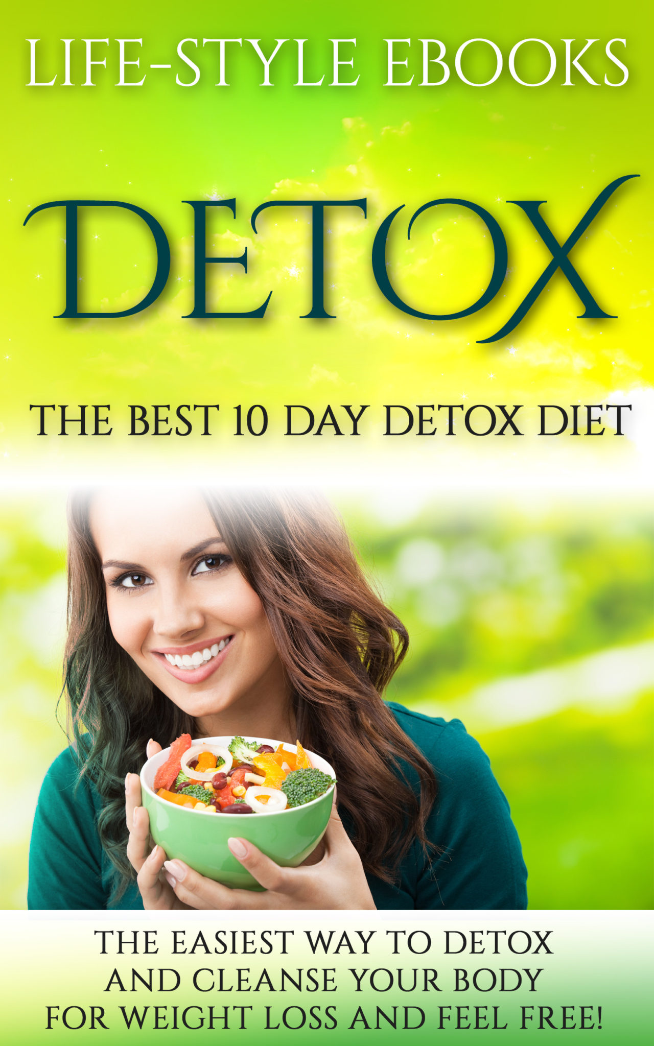 The Best 10 Day DETOX DIET by LIFE-STYLE EBOOKS