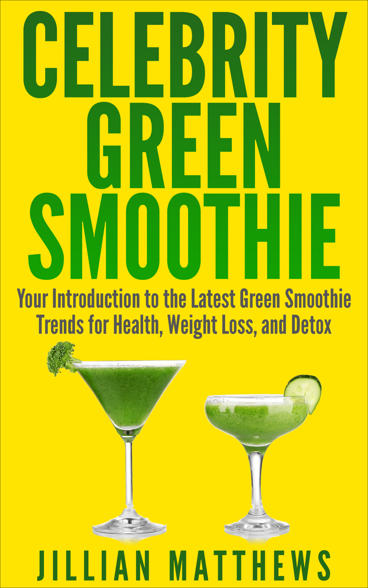 Celebrity Green Smoothie Detox by Jillian Matthews