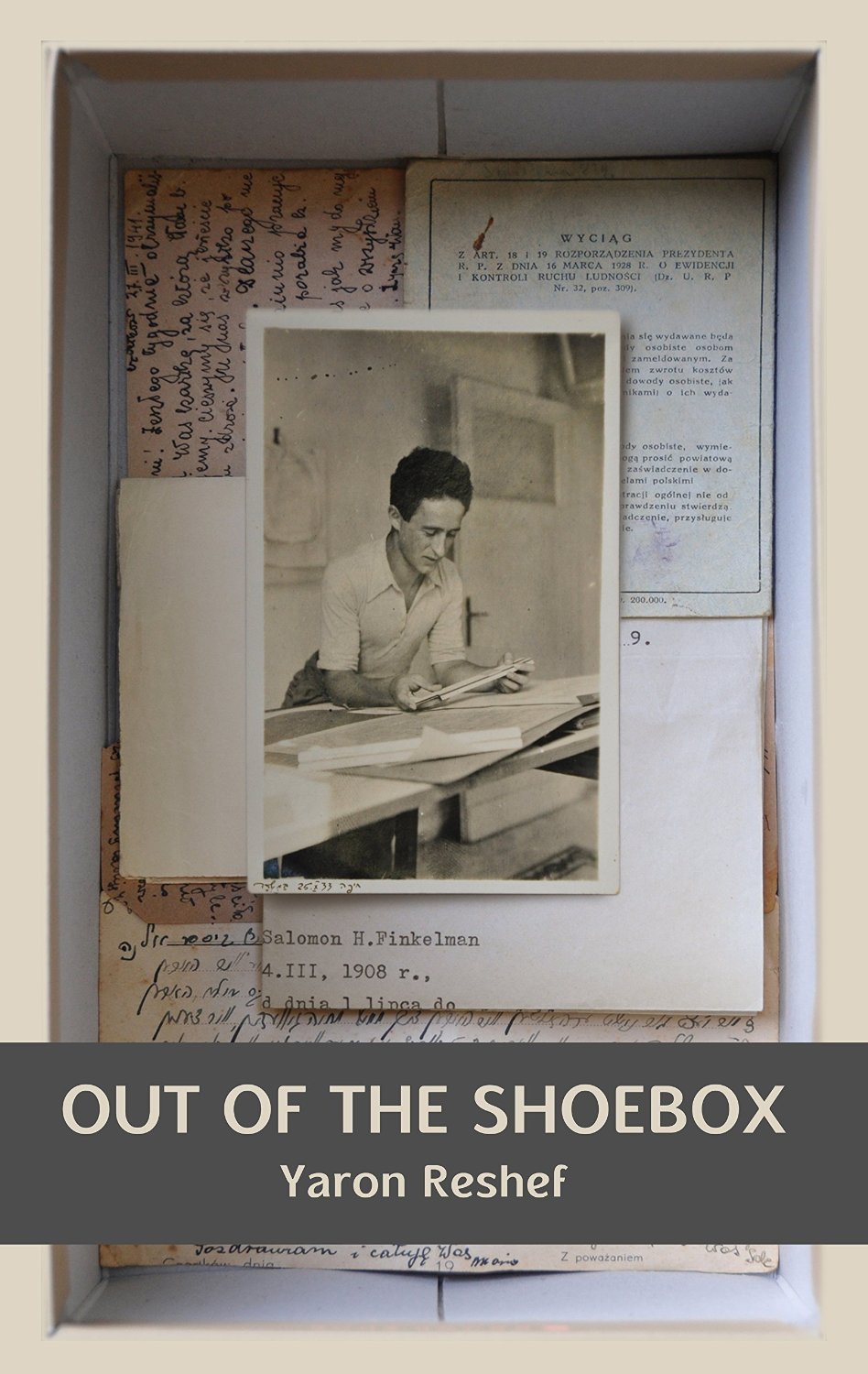 Out of the Shoebox: An Autobiographic Mystery by Yaron Reshef