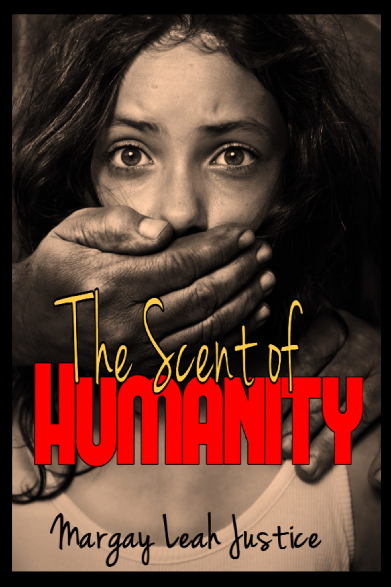 The Scent of Humanity by Margay Leah Justice