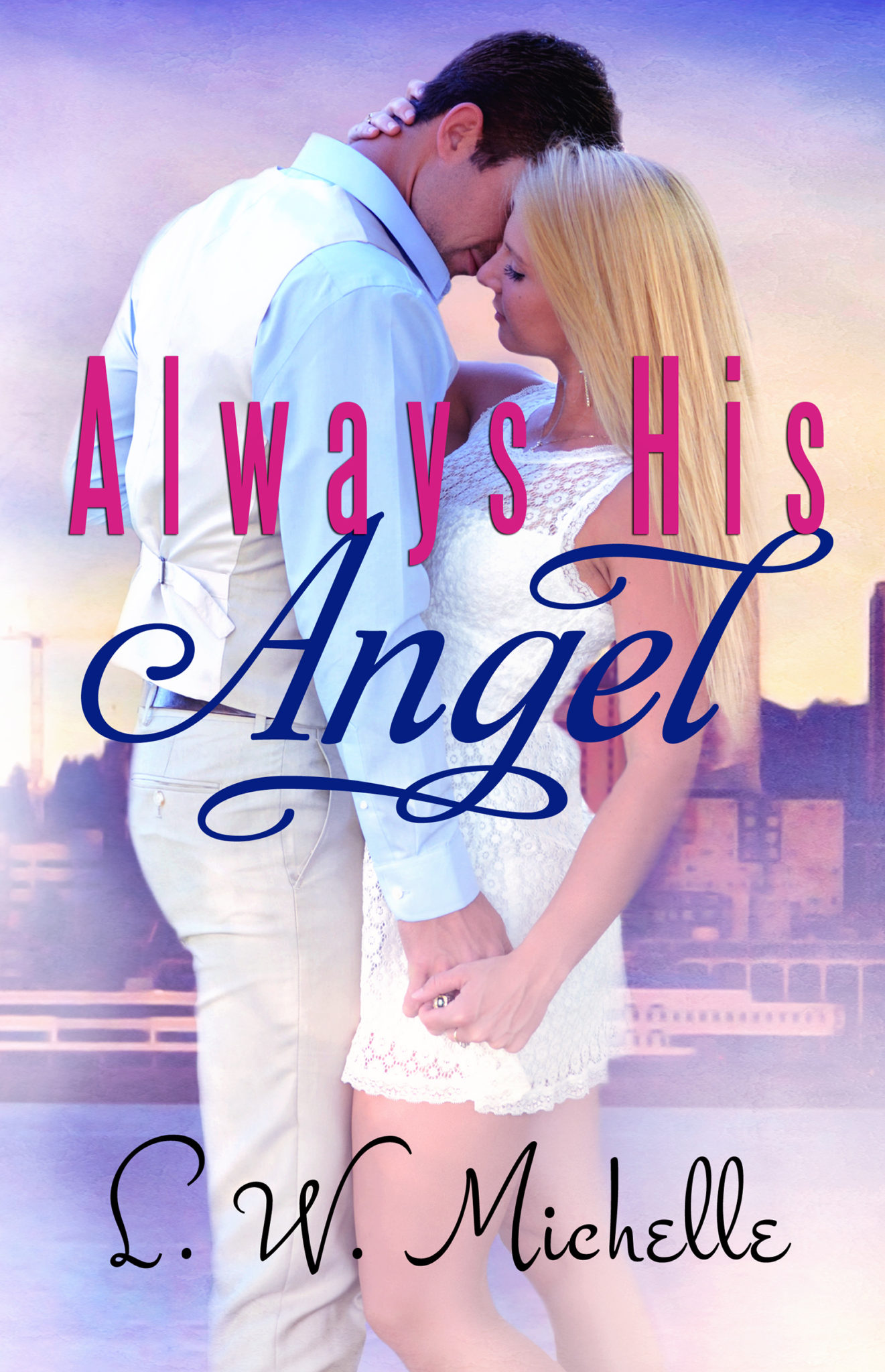 Always His Angel by LW Michelle