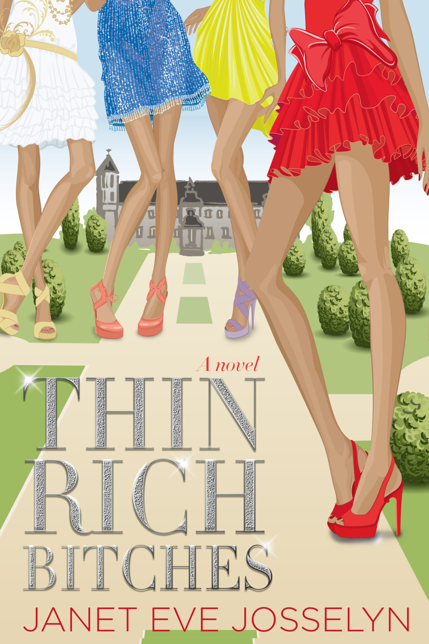 Thin Rich Bitches by Janet Eve Josselyn