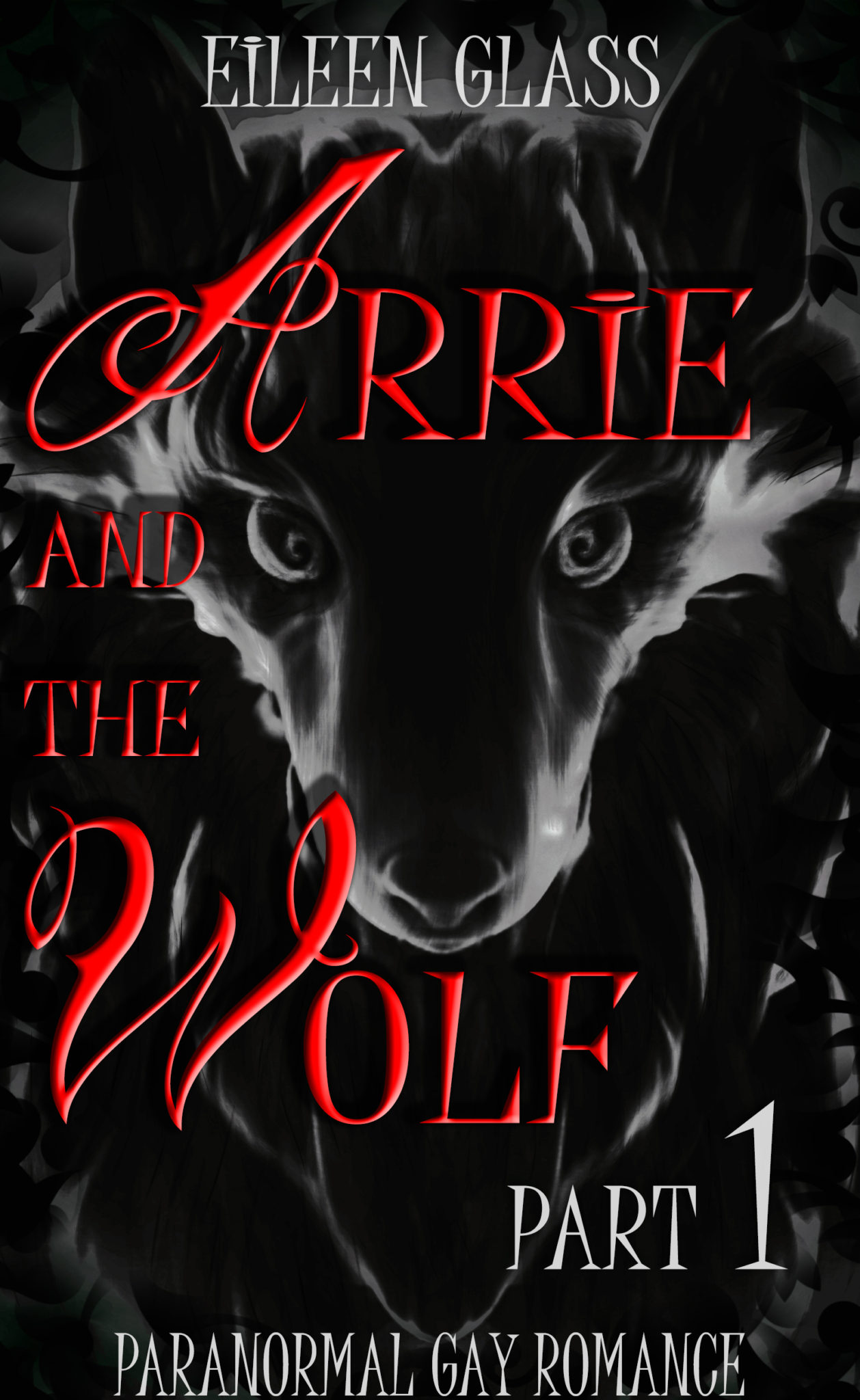 FREE: Arrie and the Wolf: Part 1 by Eileen Glass