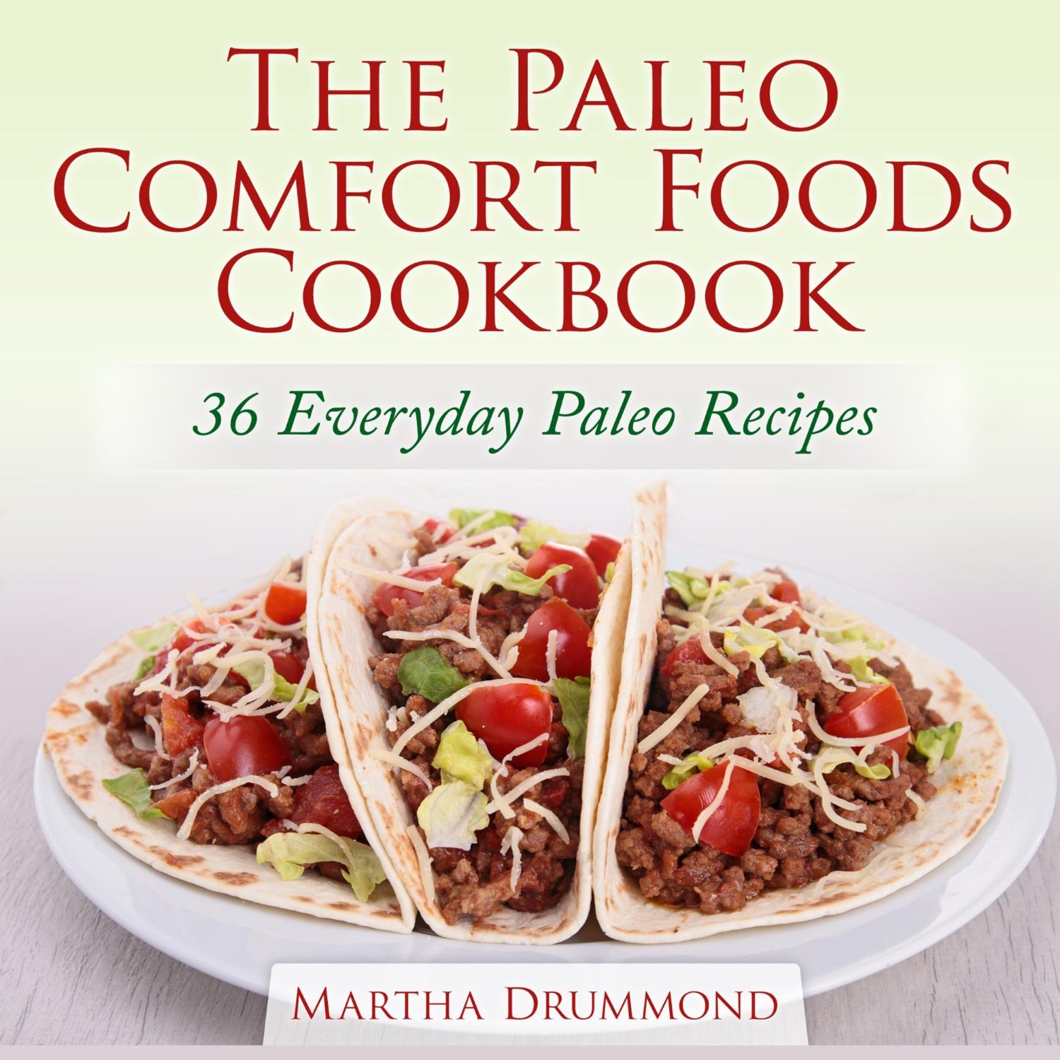 FREE: The Paleo Comfort Foods Cookbook by Graham MacDonald