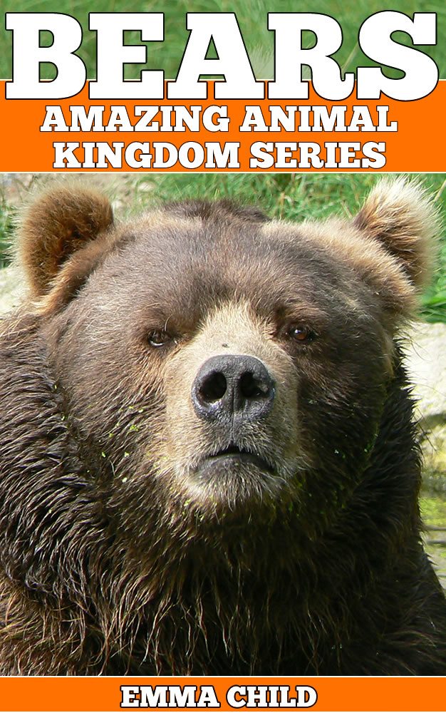 FREE: BEARS: Fun Facts and Amazing Photos of Animals in Nature by Emma Child