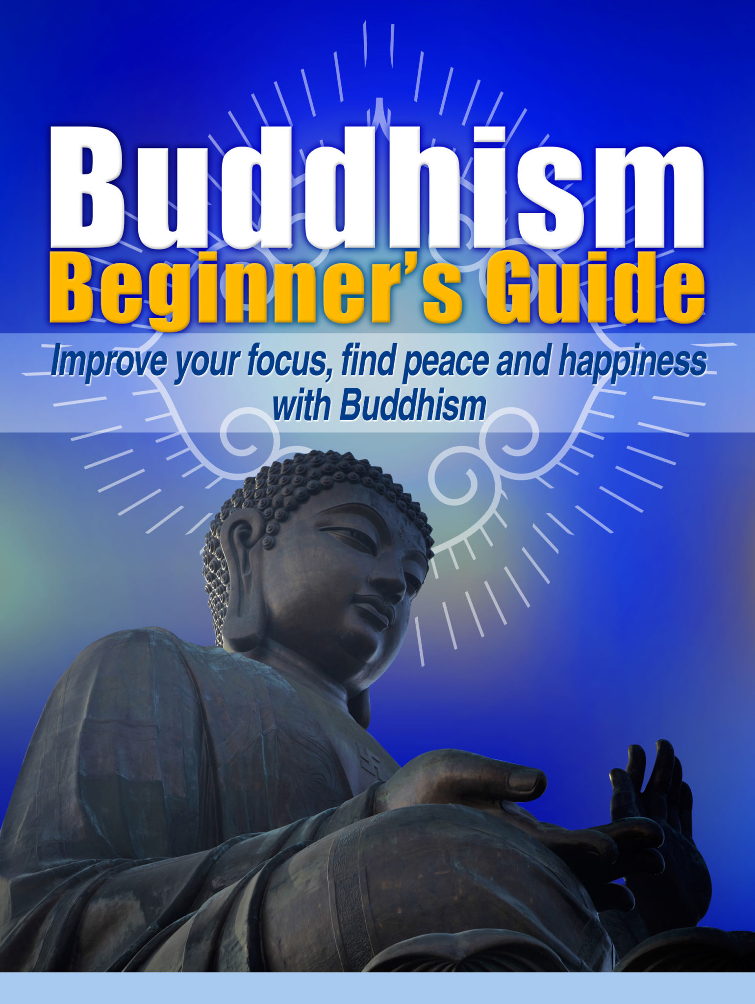 Buddhism Beginners Guide by Bob Smith