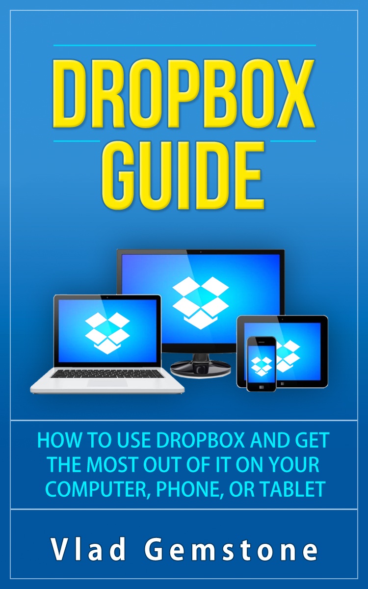 FREE: Dropbox for Beginners by Vlad Gemstone