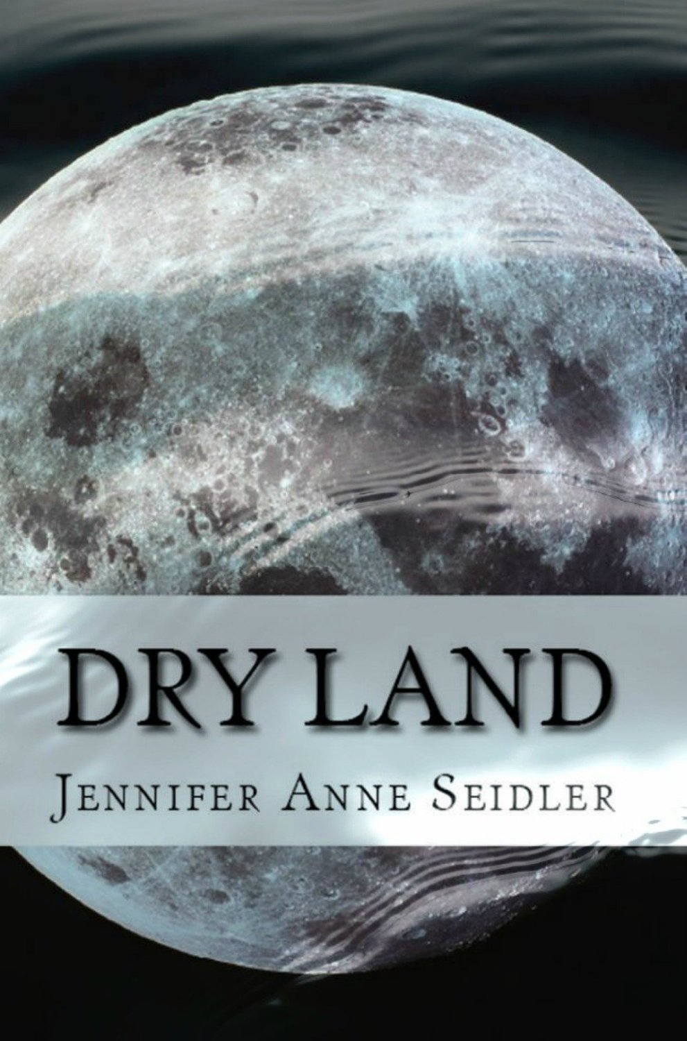 FREE: Dry Land by Jennifer Anne Seidler