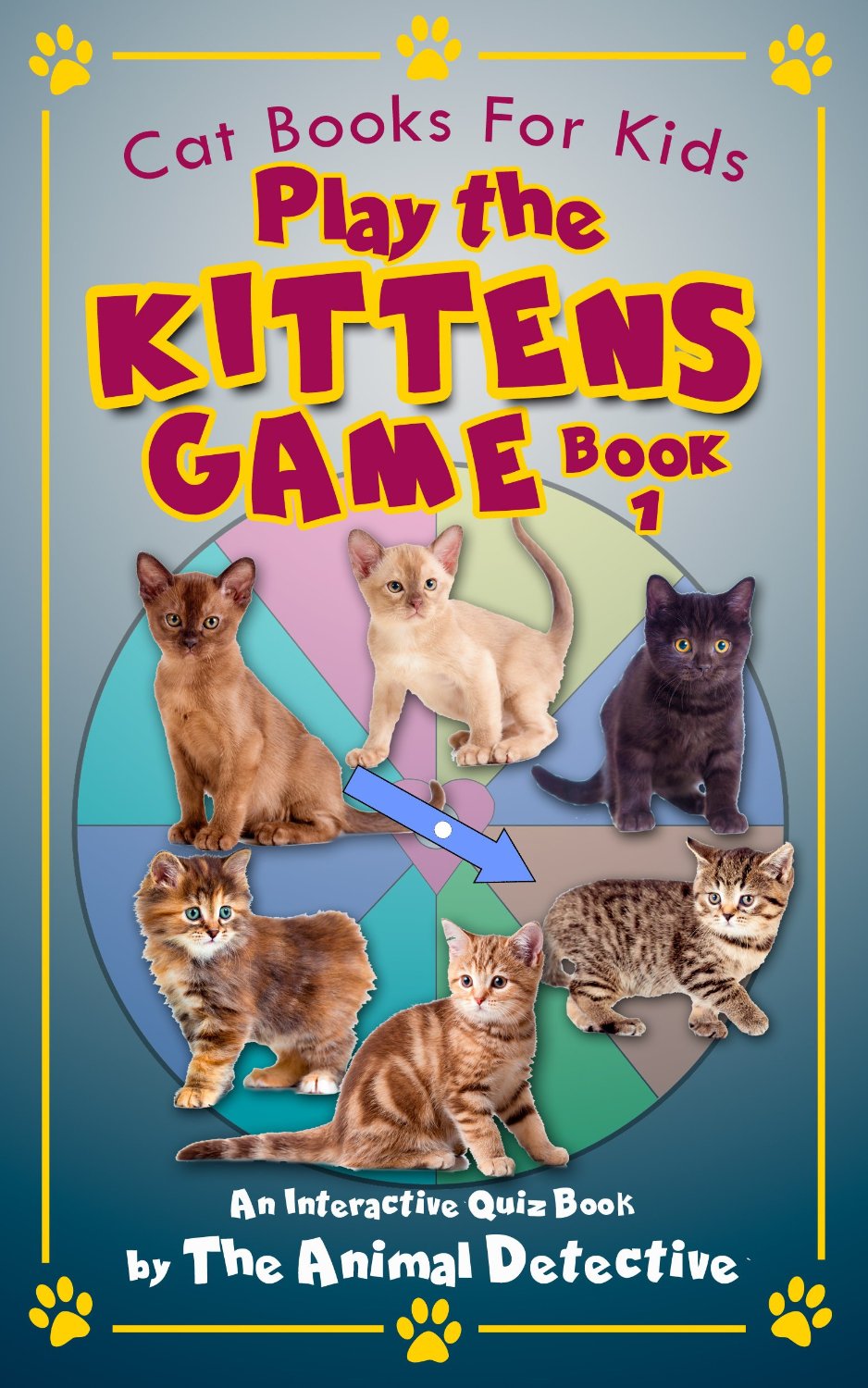 FREE: Cat Books For Kids: Play the Kittens Game Book 1 by Barry Huhn
