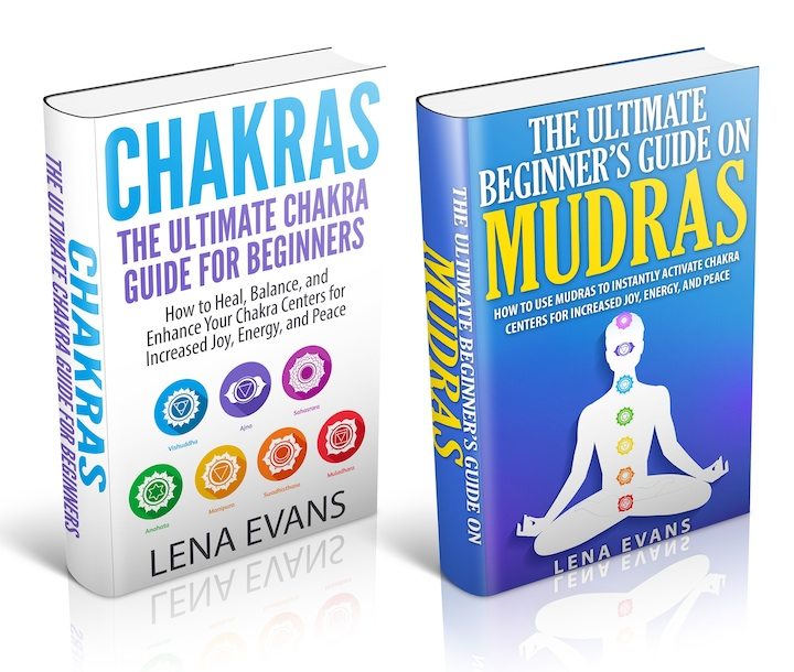 FREE: Chakra & Mudra Box Set: The Ultimate Chakra and Mudra Guides for Beginner- How to Instantly Heal, Balance, and Enhance Your Chakra Centers for Increased Joy, Energy, and Peace by Lena Evans
