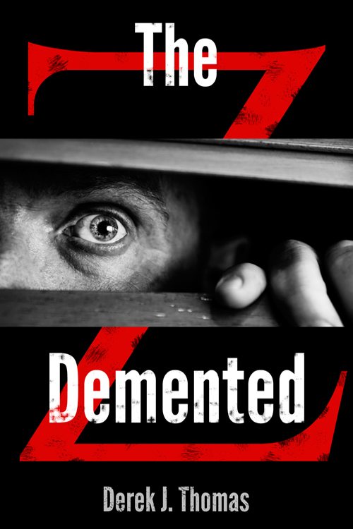 FREE: The Demented by Derek J Thomas