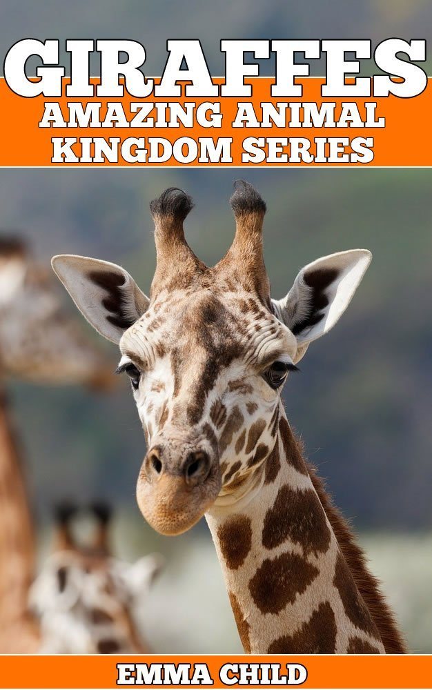 FREE: GIRAFFES: Fun Facts and Amazing Photos of Animals in Nature by Emma Child