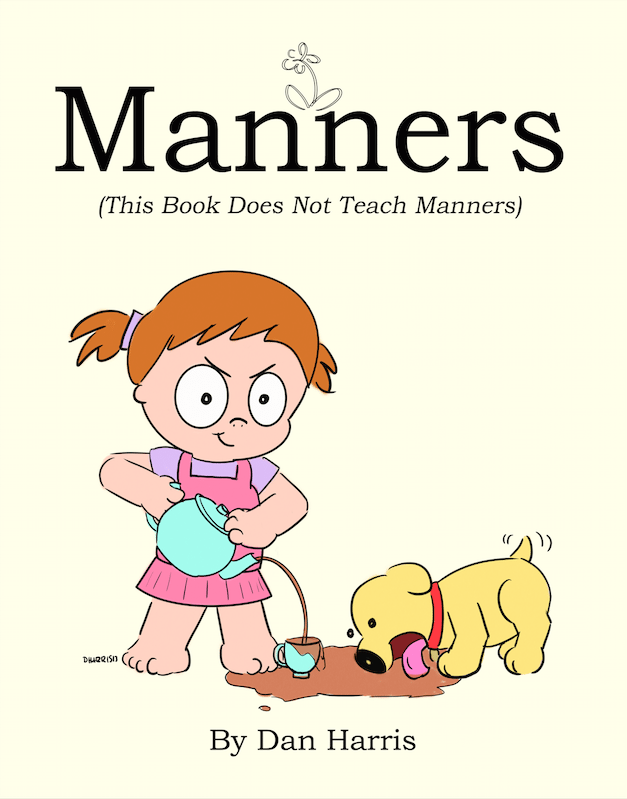 FREE: Manners (This Book Does Not Teach Manners) by Dan Harris