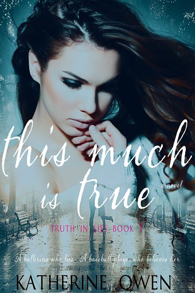 FREE: This Much Is True, Book 1 Truth In Lies series by Katherine Owen