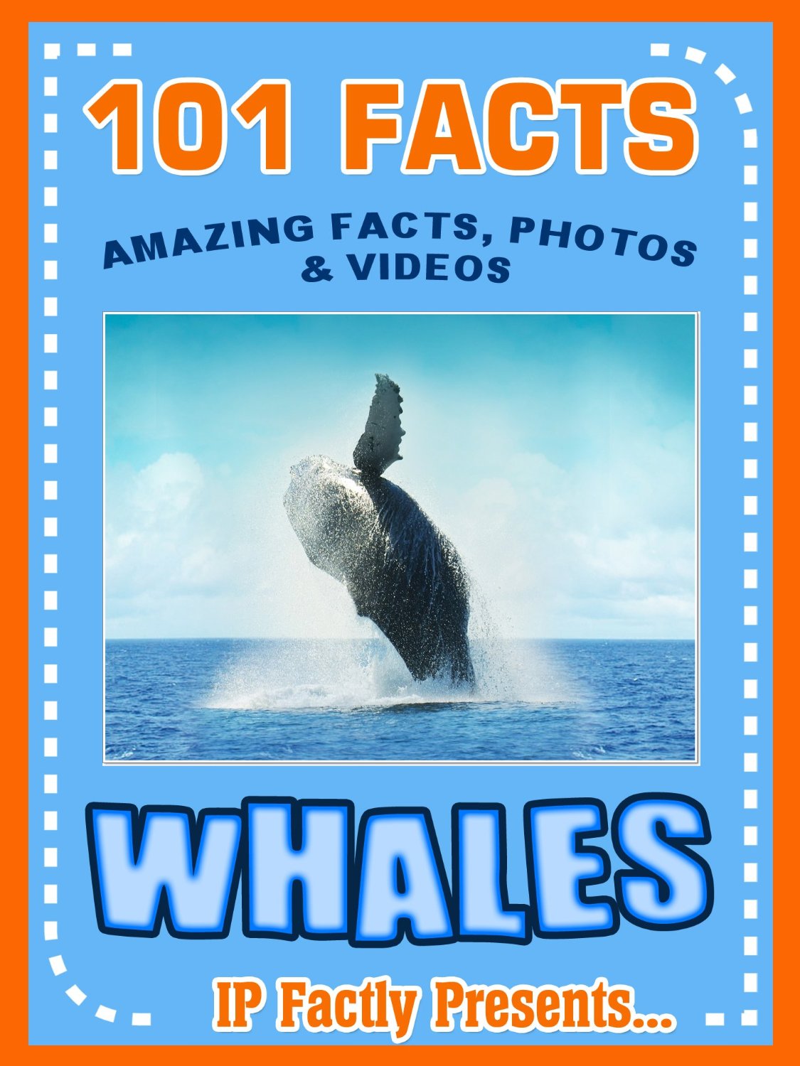 FREE: 101 Facts… Whales!  by IP Factly