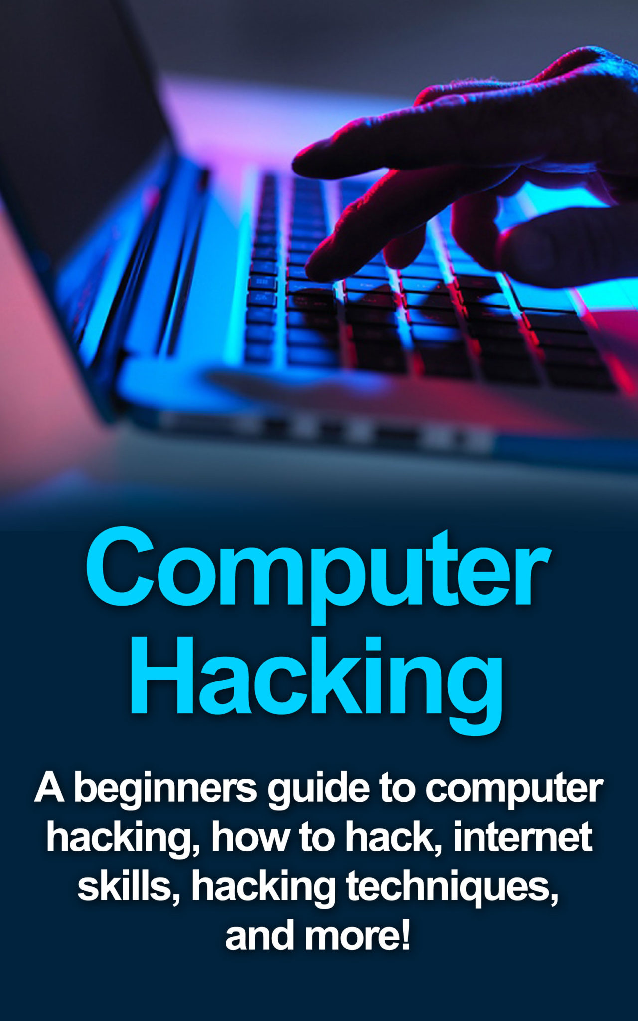 FREE: Computer Hacking: A beginners guide to computer hacking, how to hack, internet skills, hacking techniques, and more! by Joe Benton