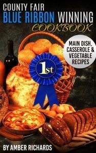 County Fair Blue Ribbon Winning Cookbook Main Dish, Casserole, &