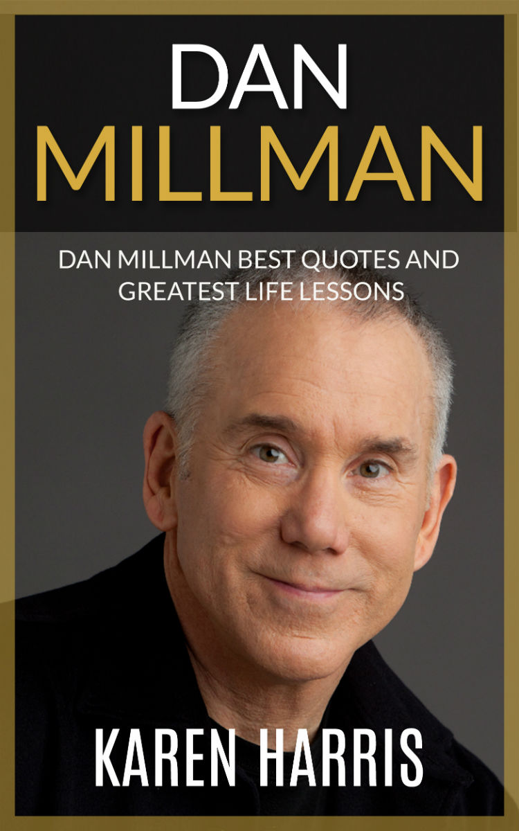 FREE: Dan Millman Greatest Life Lessons by Karen Harris by Karen Harris