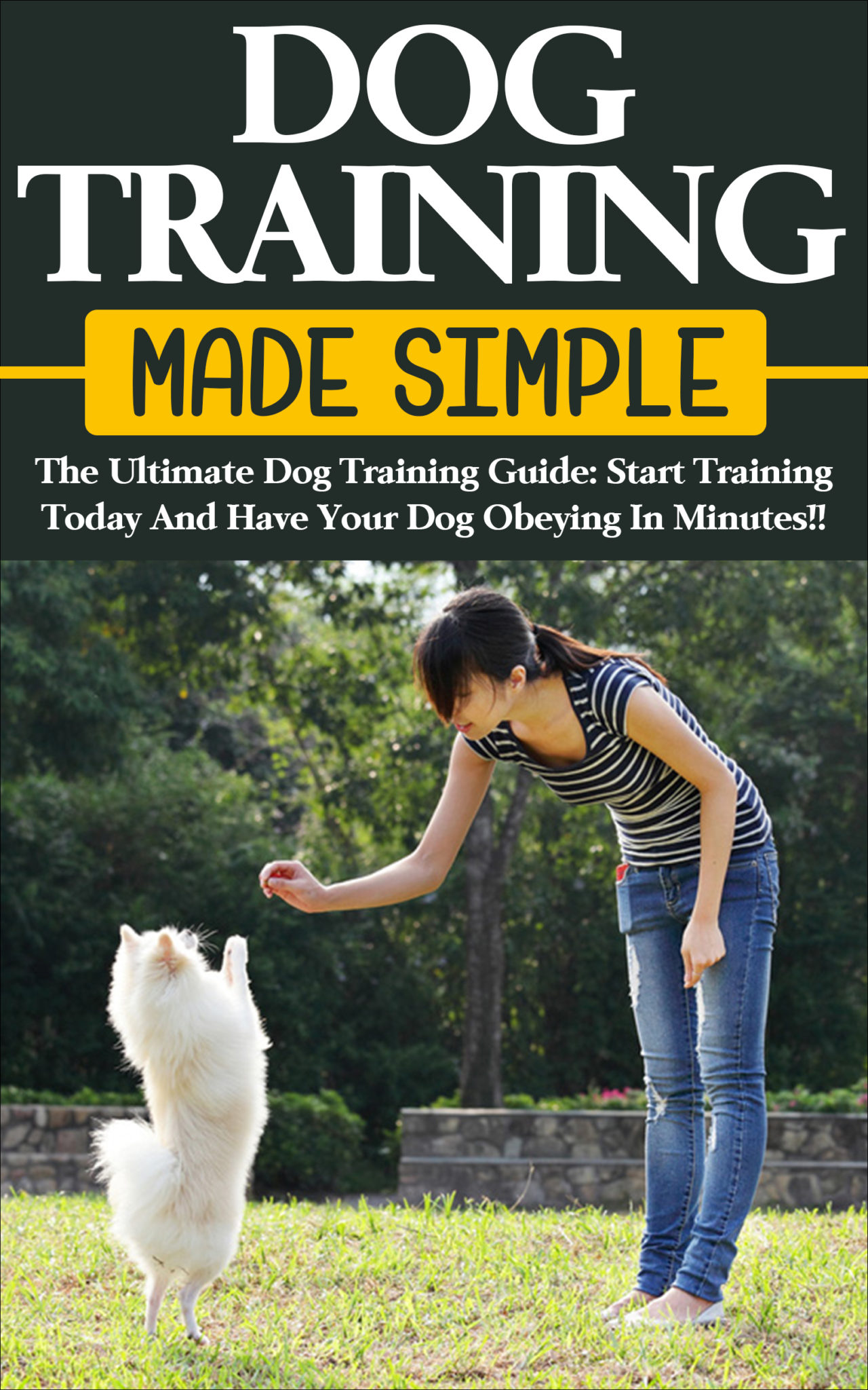 FREE: Dog Training Made Simple: The Ultimate Dog Training Guide by John Anthony