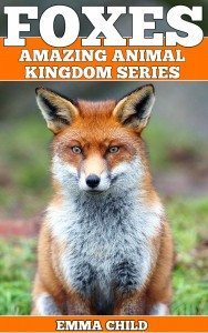 FOXES-Fun-Facts-and-Amazing-Photos-of-Animals-in-Nature-Amazing-Animal-Kingdom-Series-Childrens-Books