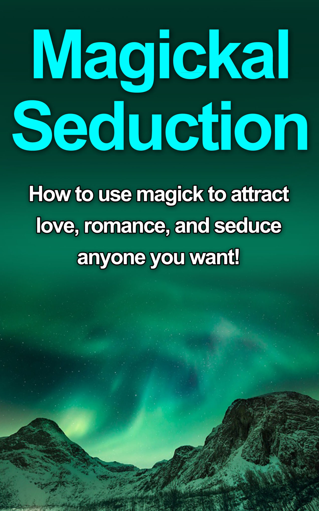 FREE: Magickal Seduction: How to use magick to attract love, romance, and seduce anyone you want! by Damon Thompson