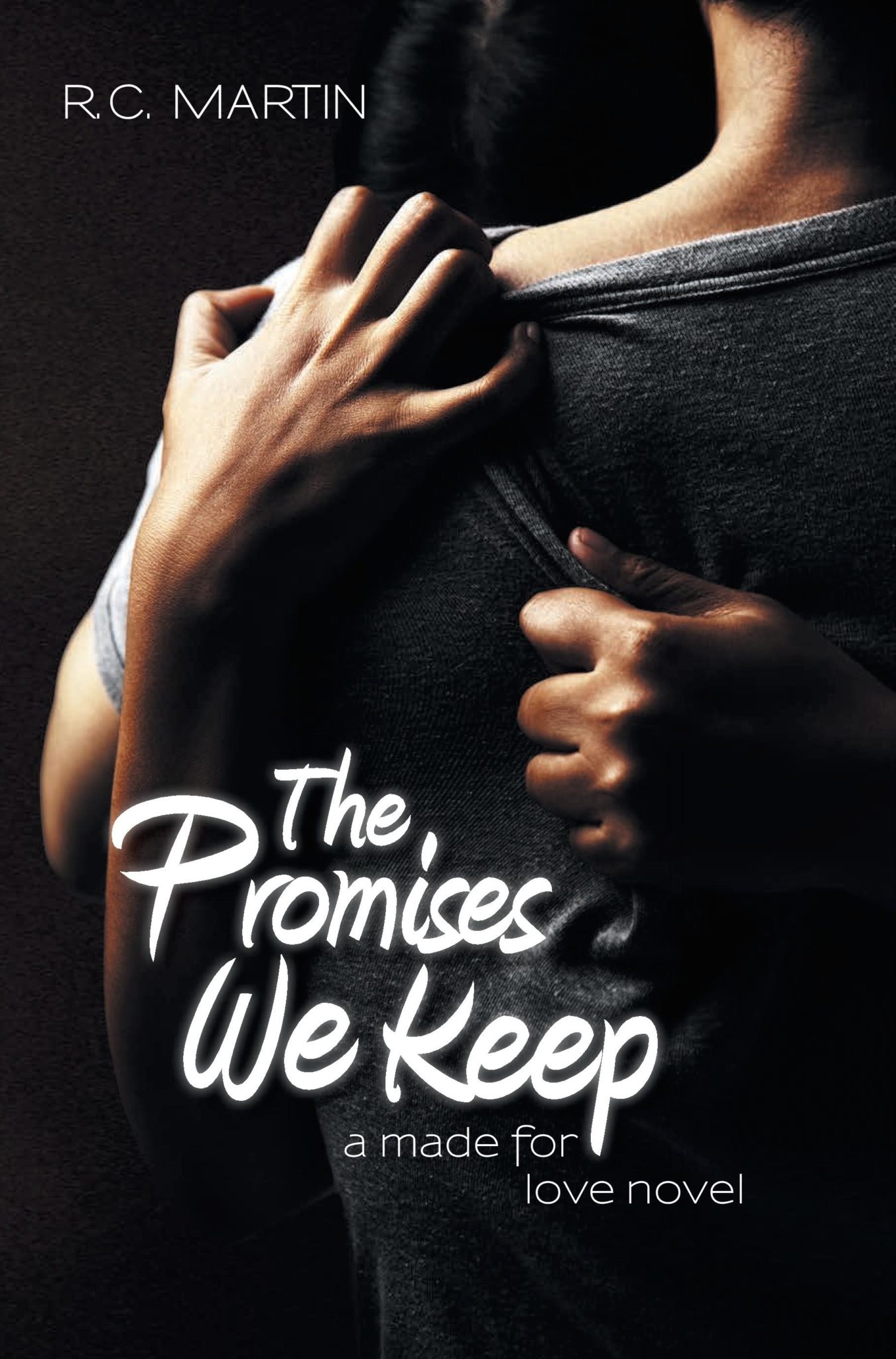 The Promises We Keep by R.C. Martin