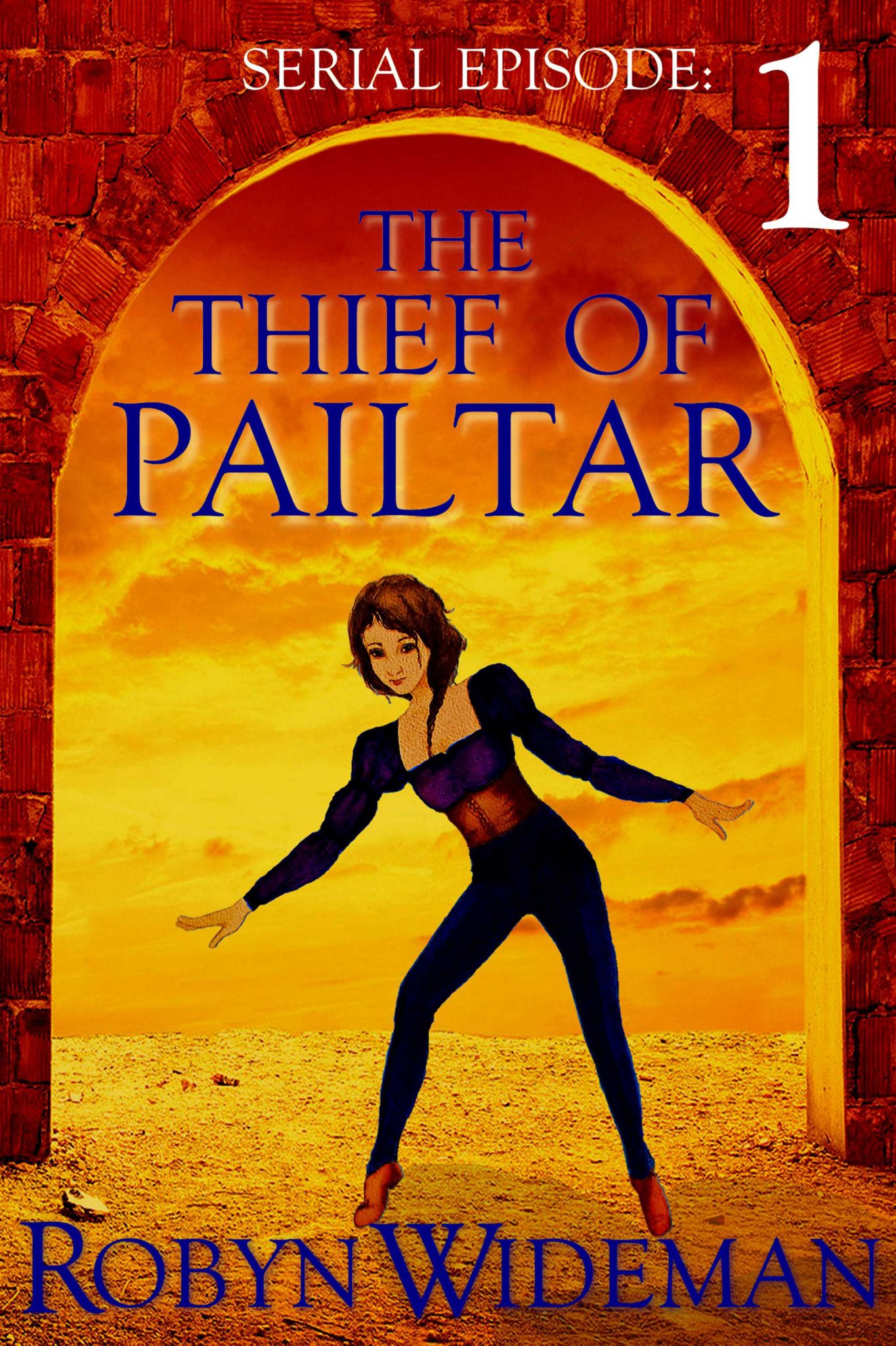 FREE: Thief of Pailtar: Episode 1 by Robyn Wideman