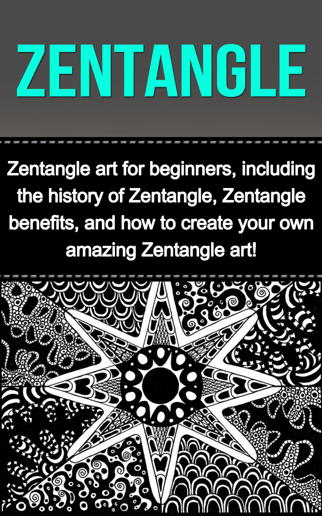 FREE: Zentangle: Zentangle art for beginners, including the history of Zentangle, Zentangle benefits, and how to create your own amazing Zentangle art! by Craig Rogan