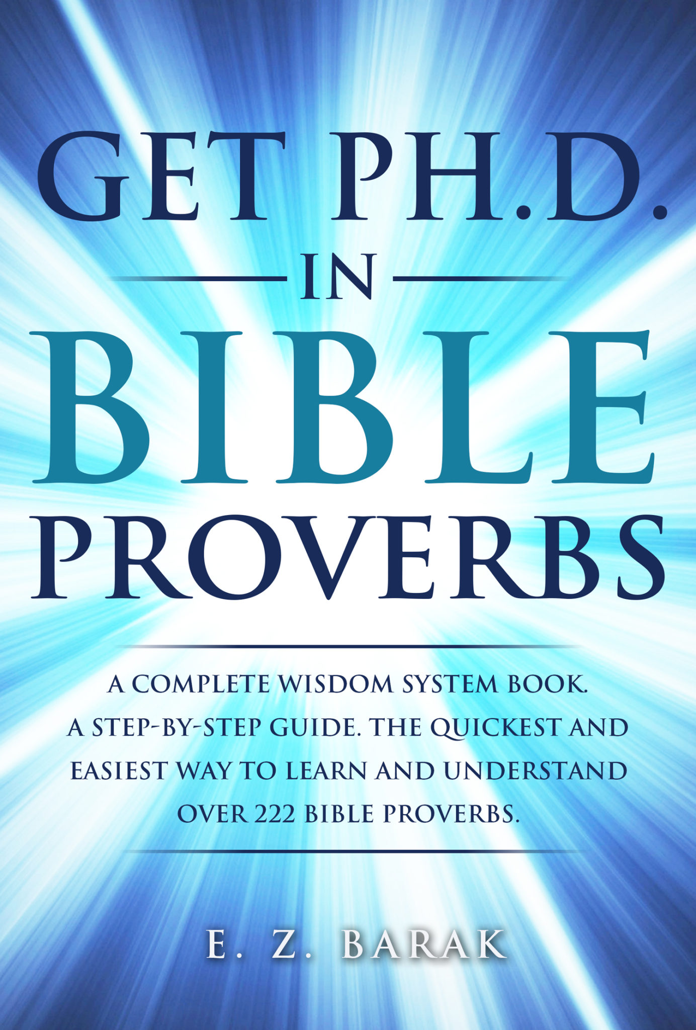 FREE: Get Ph.D. in Bible Proverbs by E. Z. Barak