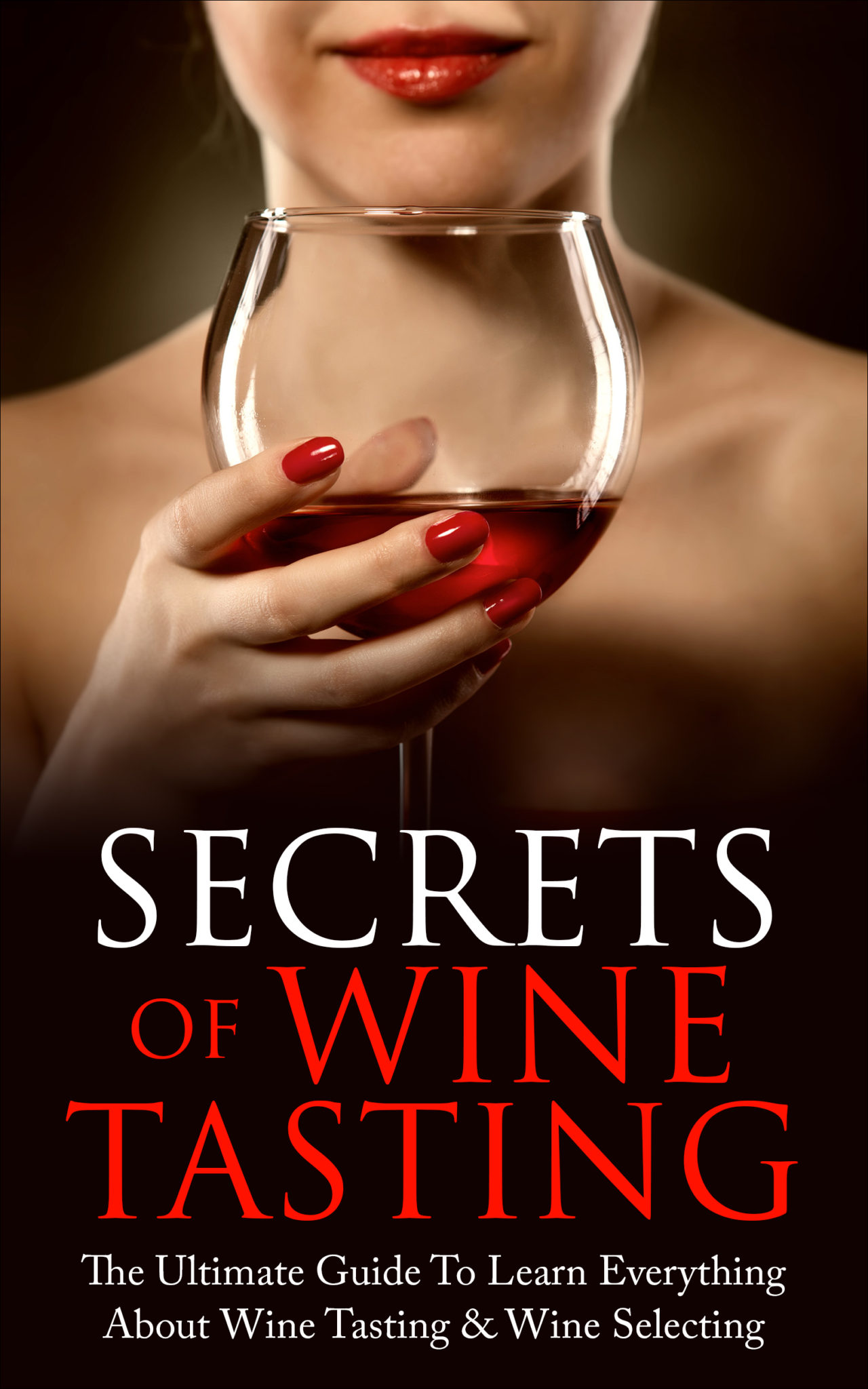 FREE: Secrets of Wine Tasting by David Dolore