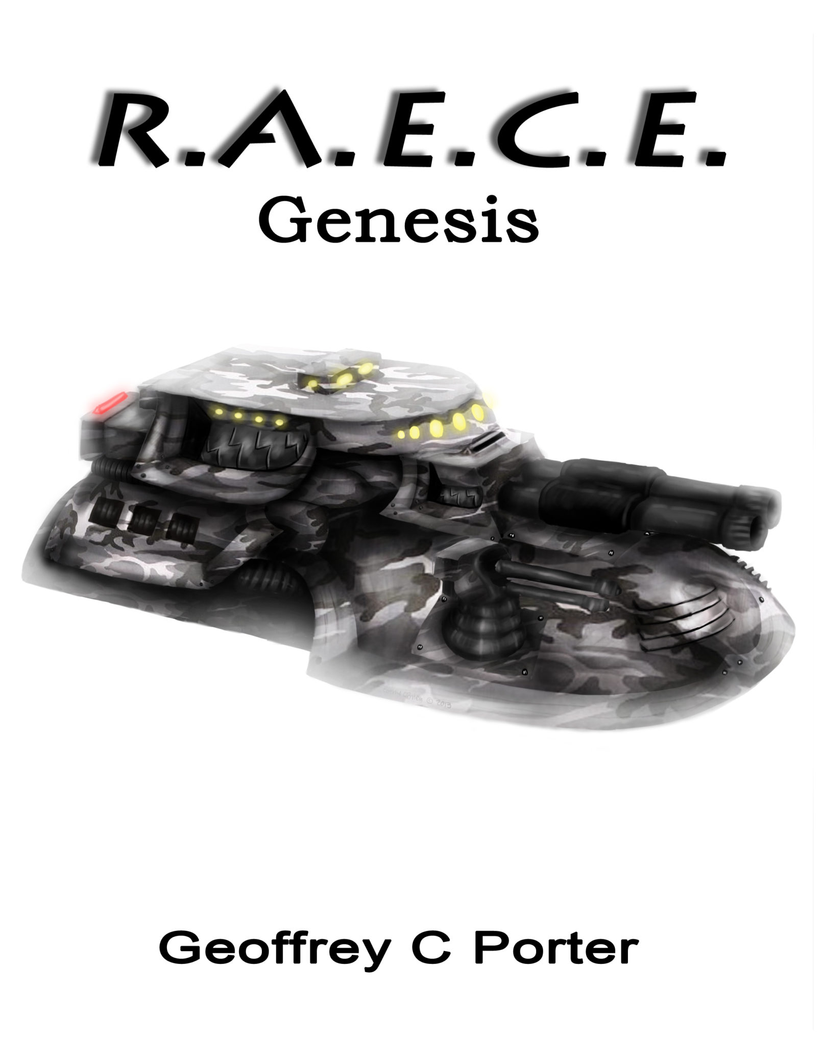 R.A.E.C.E. Genesis by Geoffrey C Porter
