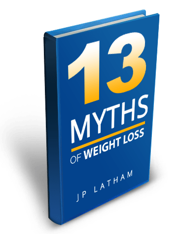 13 MYTHS OF WEIGHT LOSS by JP Latham