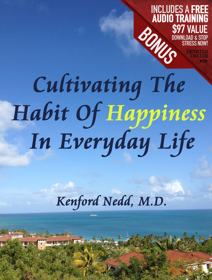 FREE: Cultivating The Habit Of Happiness In Everyday Life: 25 Quick Prescriptions To Help Bring Happiness To Your Life (Prescriptions For A Happy Life) by Kenford Nedd