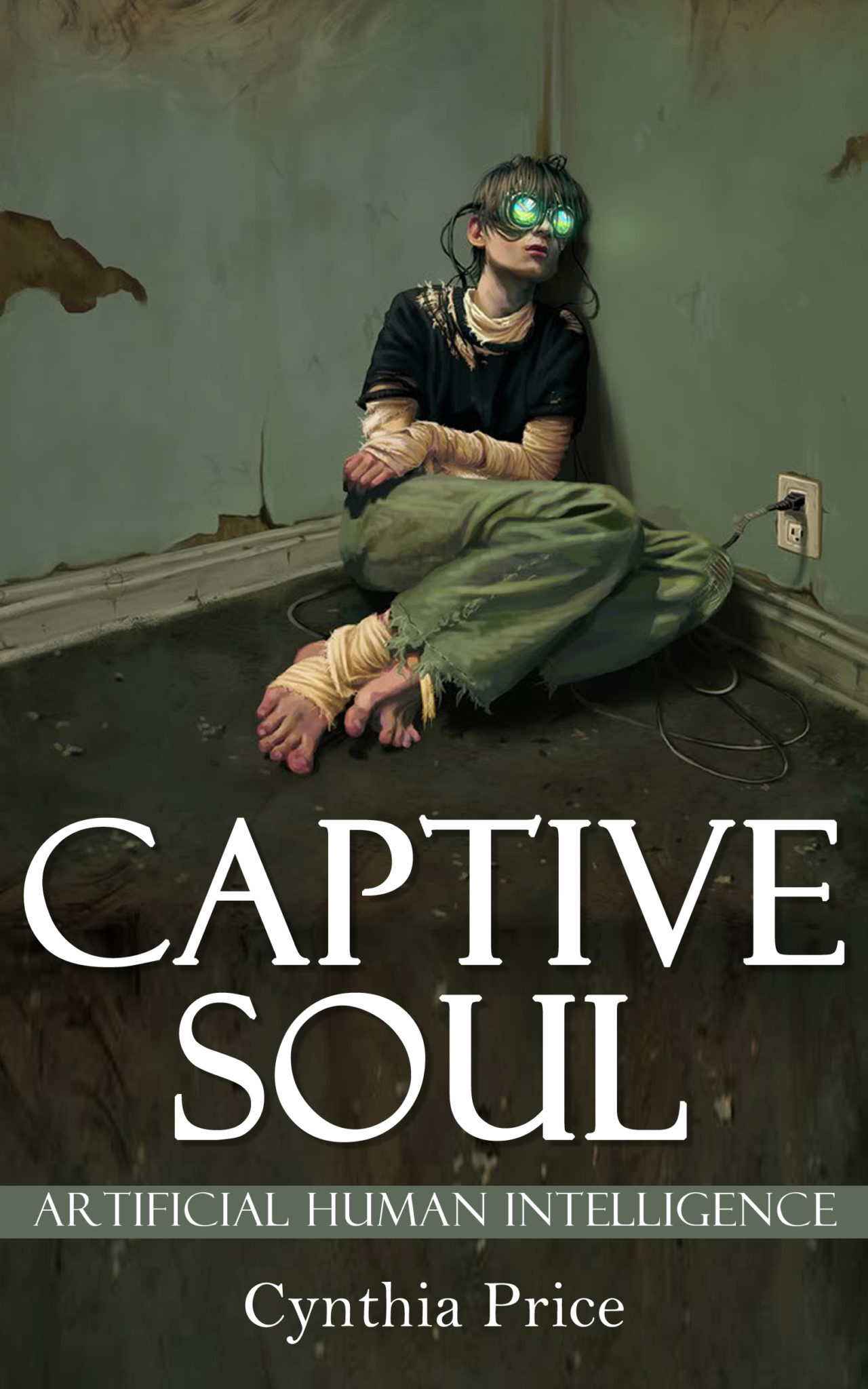 FREE: Science Fiction: Captive Soul: Artificial Human Intelligence (Captive Soul, Sci-Fi, Fantasy, Futuristic, Apocalyptic, Artificial Intelligance, Technological, Adventure Book 1) by Cynthia Price