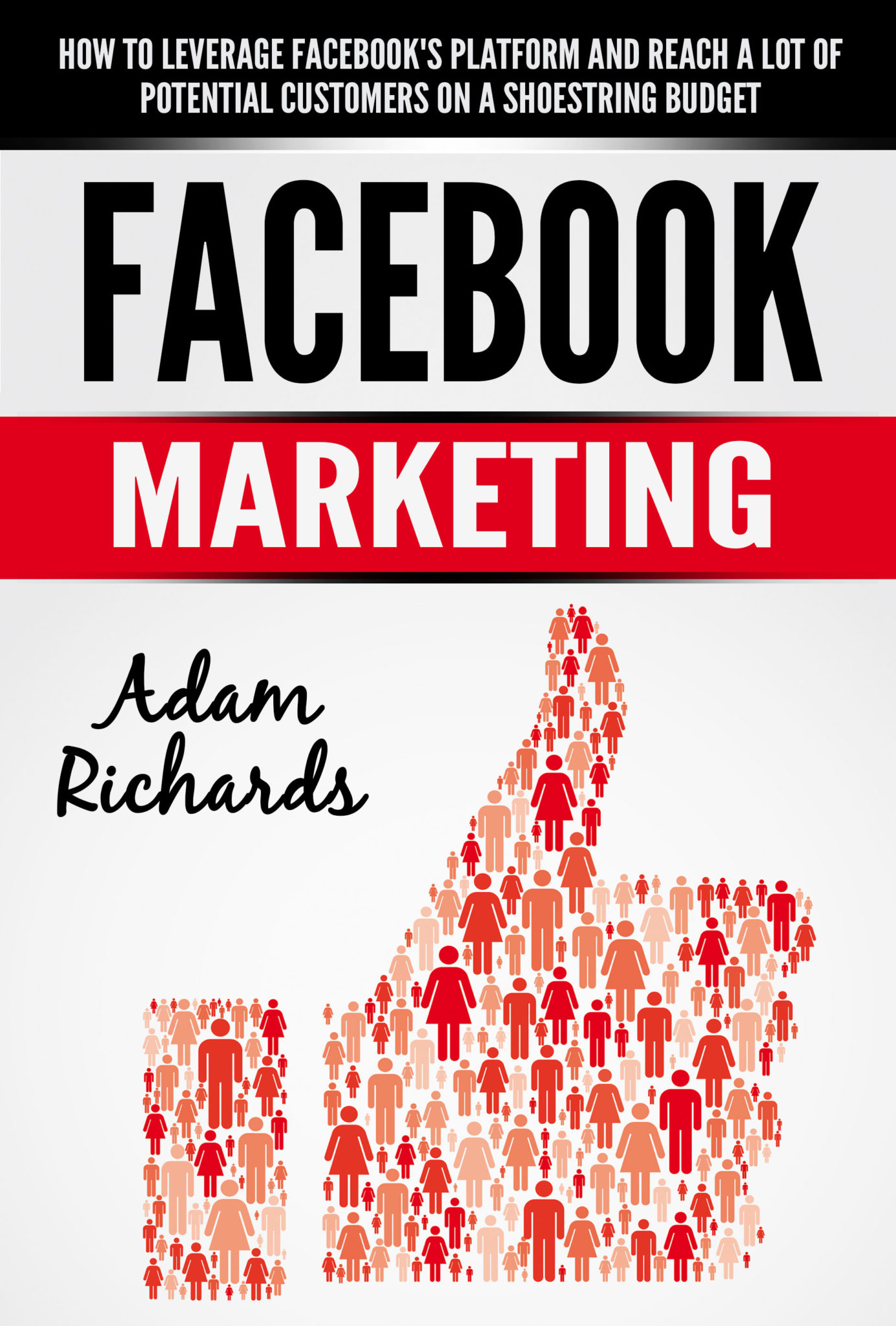 FREE: Facebook Marketing by Adam Richards