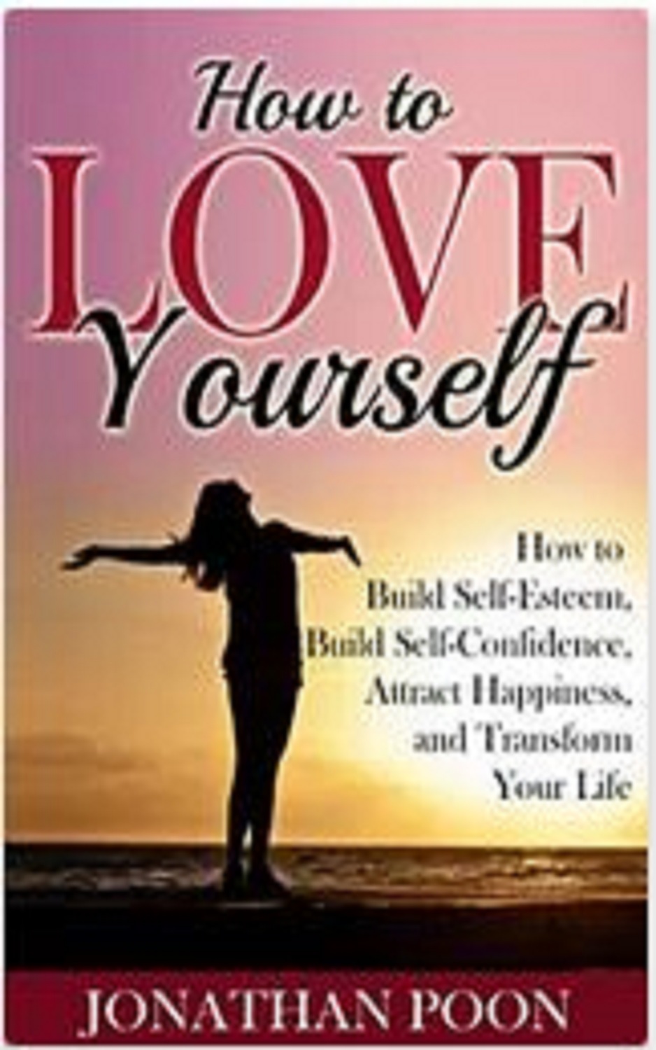 FREE: How to Love Yourself by Jonathan Poon