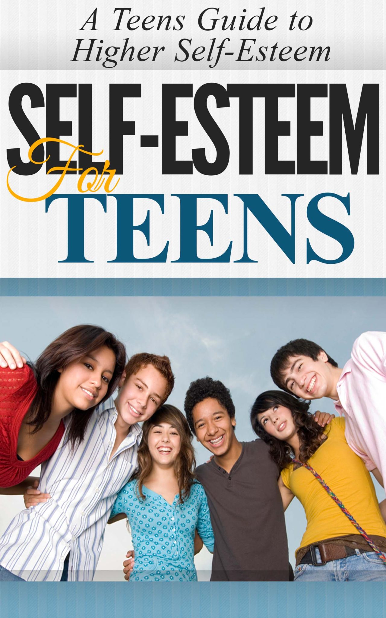 FREE: Self-Esteem For Teens: A Teens Guide to Higher Self-Esteem by Saloy Charles