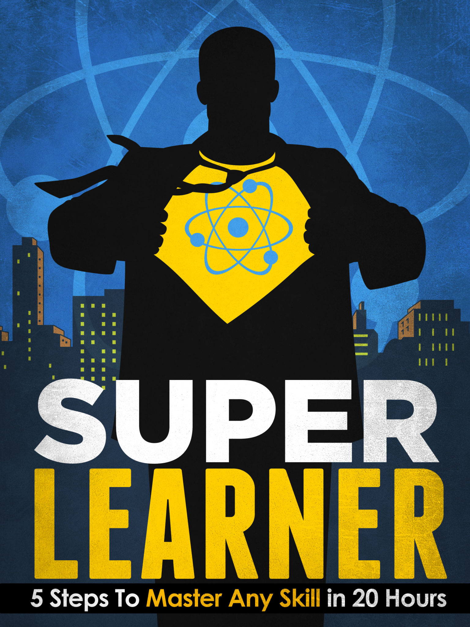 FREE: Super Learner: 5 Steps To Master Any Skill In 20 Hours by Henry J