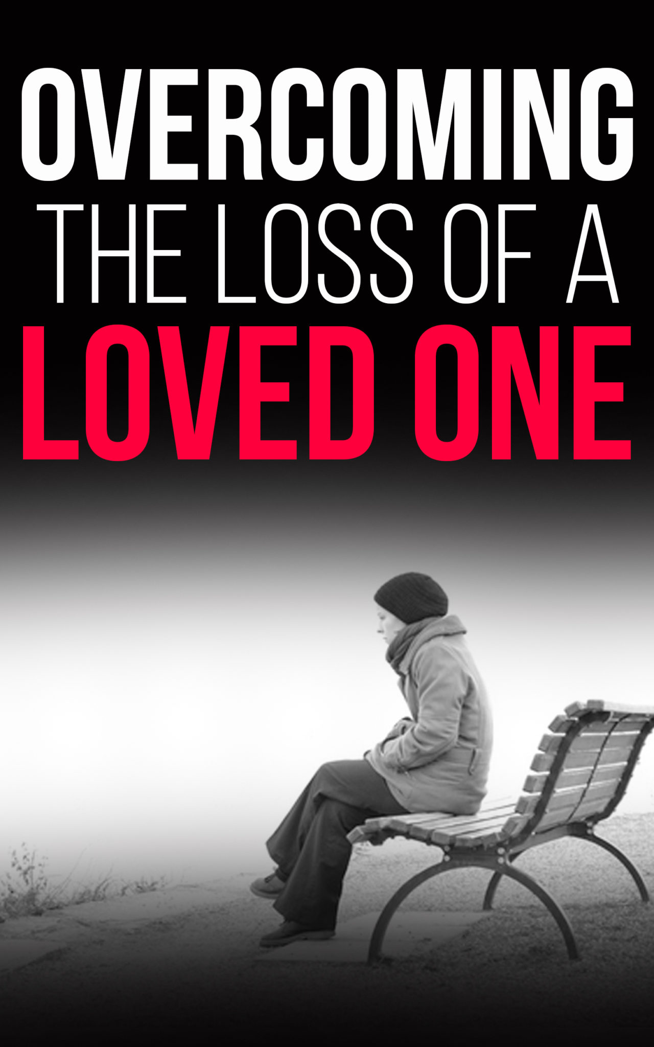 FREE: Overcoming the loss of a loved one by Justin Lenk